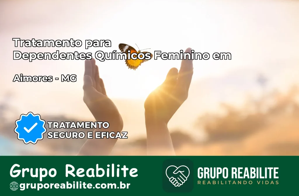Tratamento para Dependentes Químicos Feminino em Aimorés – MG