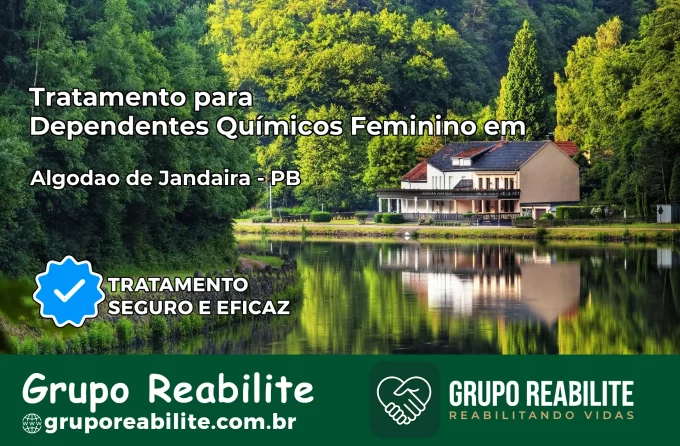 Tratamento para Dependentes Químicos Feminino em Algodão de Jandaíra – PB