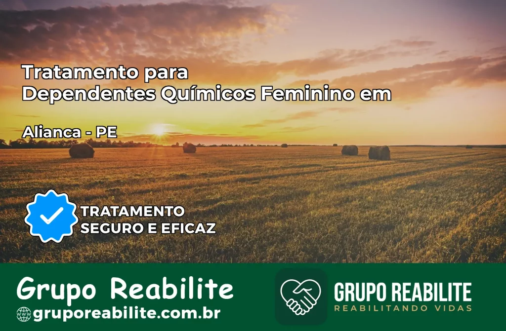 Tratamento para Dependentes Químicos Feminino em Aliança – PE