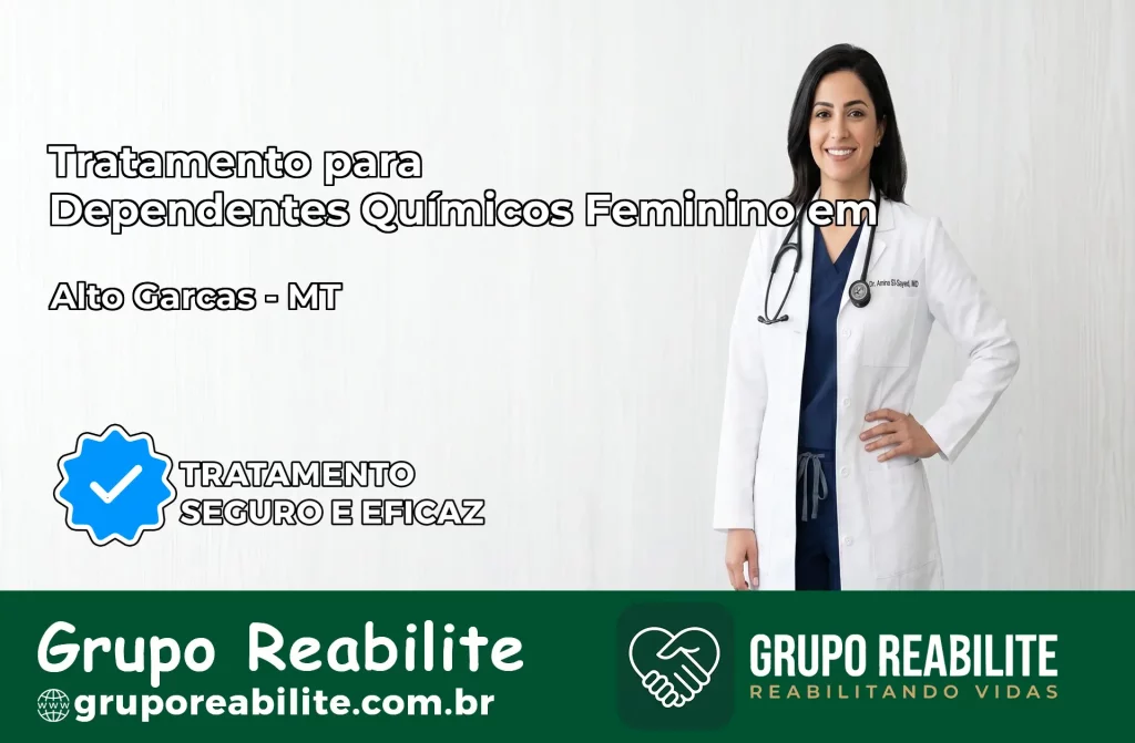 Tratamento para Dependentes Químicos Feminino em Alto Garças – MT