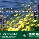 Tratamento para Dependentes Químicos Feminino em Alto Paraguai – MT
