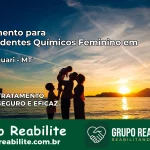 Tratamento para Dependentes Químicos Feminino em Alto Taquari – MT