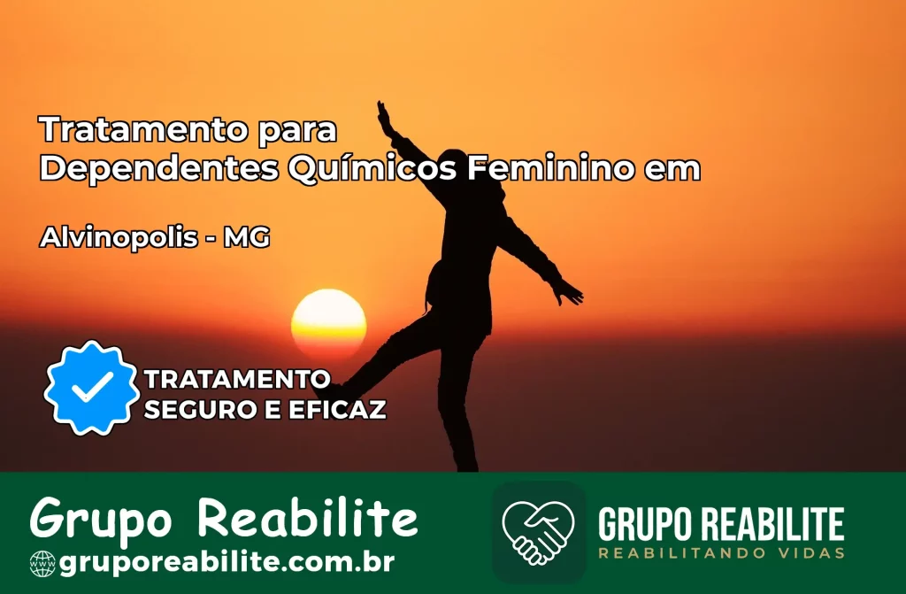 Tratamento para Dependentes Químicos Feminino em Alvinópolis – MG
