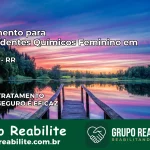 Tratamento para Dependentes Químicos Feminino em Amajari – RR