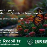 Tratamento para Dependentes Químicos Feminino em Amarante do Maranhão – MA