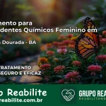 Tratamento para Dependentes Químicos Feminino em América Dourada – BA