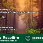 Tratamento para Dependentes Químicos Feminino em Ampére – PR