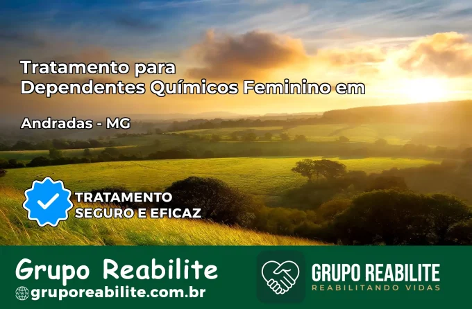 Tratamento para Dependentes Químicos Feminino em Andradas – MG