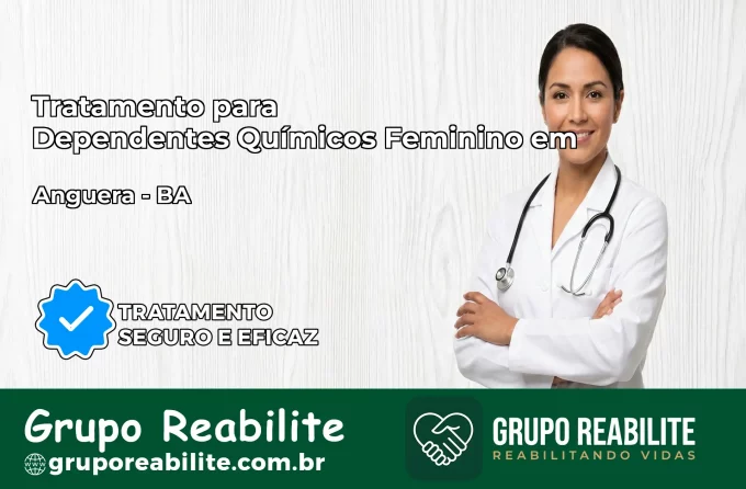 Tratamento para Dependentes Químicos Feminino em Anguera – BA