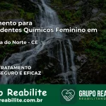 Tratamento para Dependentes Químicos Feminino em Antonina do Norte – CE