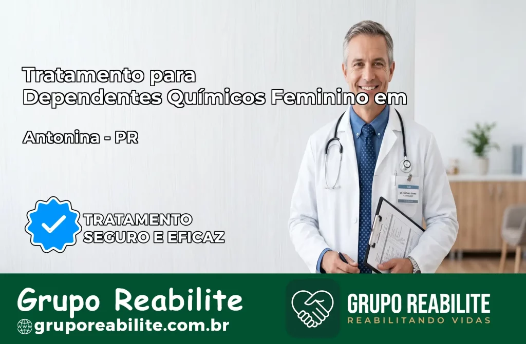 Tratamento para Dependentes Químicos Feminino em Antonina – PR