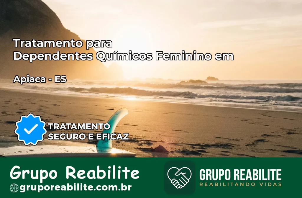 Tratamento para Dependentes Químicos Feminino em Apiacá – ES