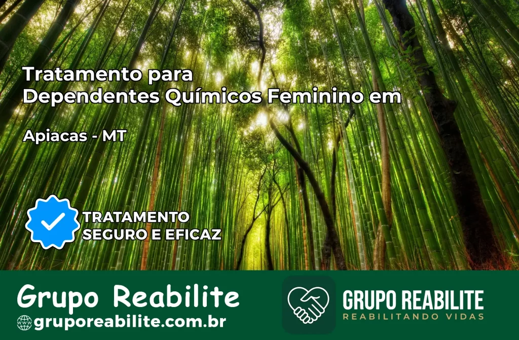 Tratamento para Dependentes Químicos Feminino em Apiacás – MT