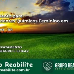 Tratamento para Dependentes Químicos Feminino em Apuarema – BA