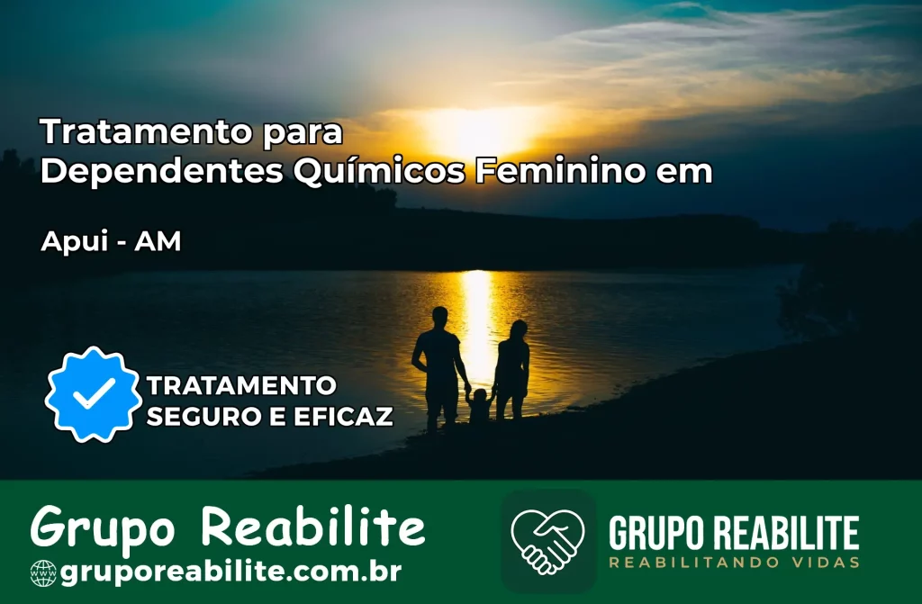 Tratamento para Dependentes Químicos Feminino em Apuí – AM