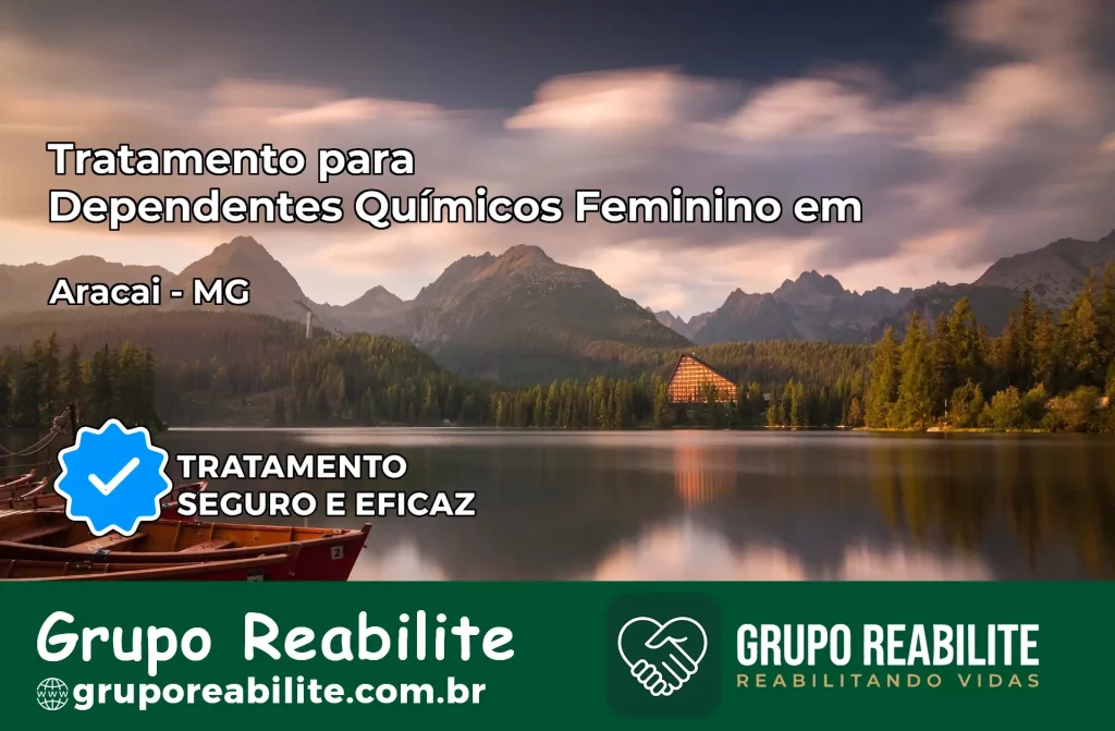 Tratamento para Dependentes Químicos Feminino em Araçaí – MG