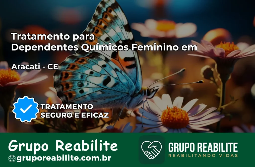 Tratamento para Dependentes Químicos Feminino em Aracati – CE