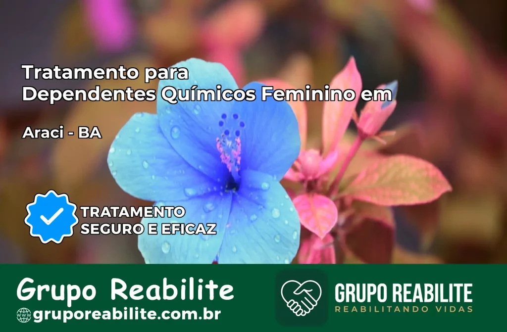 Tratamento para Dependentes Químicos Feminino em Araci – BA