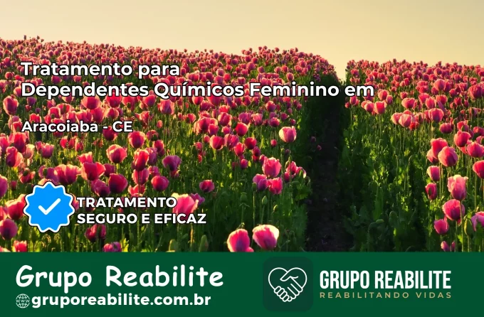 Tratamento para Dependentes Químicos Feminino em Aracoiaba – CE