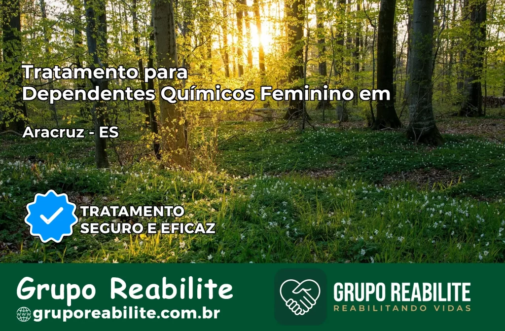 Tratamento para Dependentes Químicos Feminino em Aracruz – ES