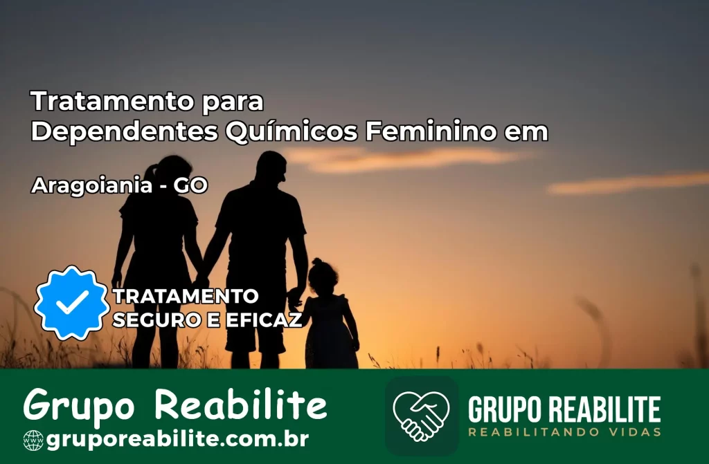 Tratamento para Dependentes Químicos Feminino em Aragoiânia – GO