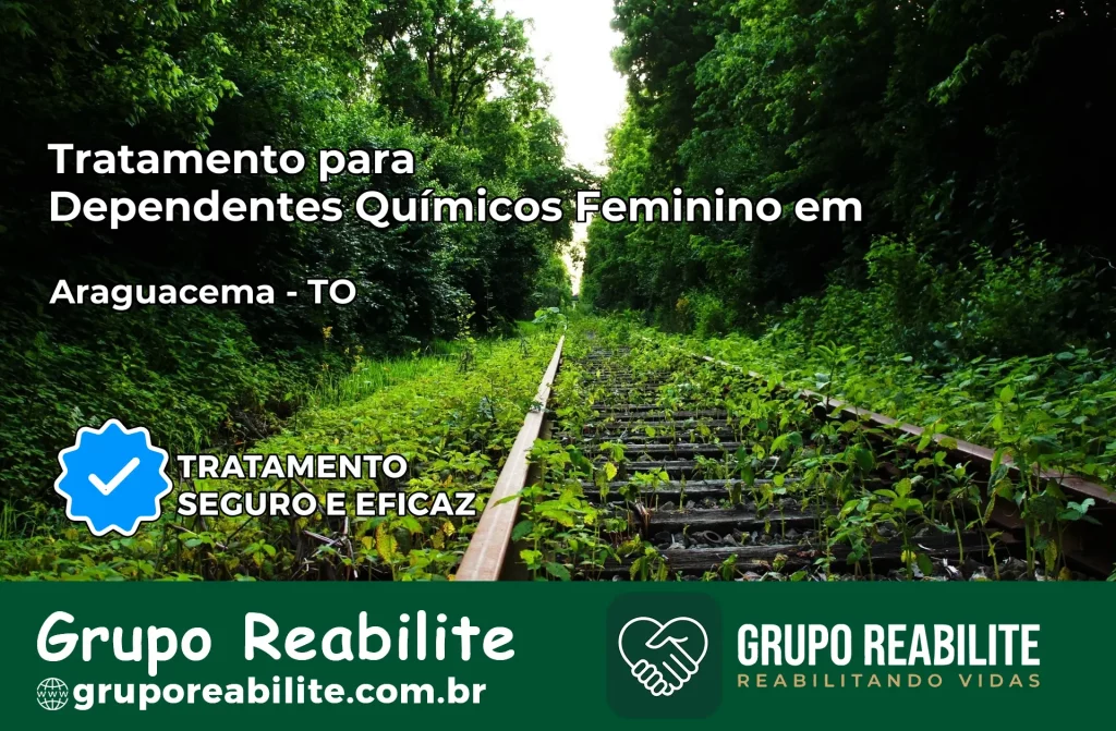 Tratamento para Dependentes Químicos Feminino em Araguacema – TO