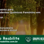 Tratamento para Dependentes Químicos Feminino em Arapeí – SP