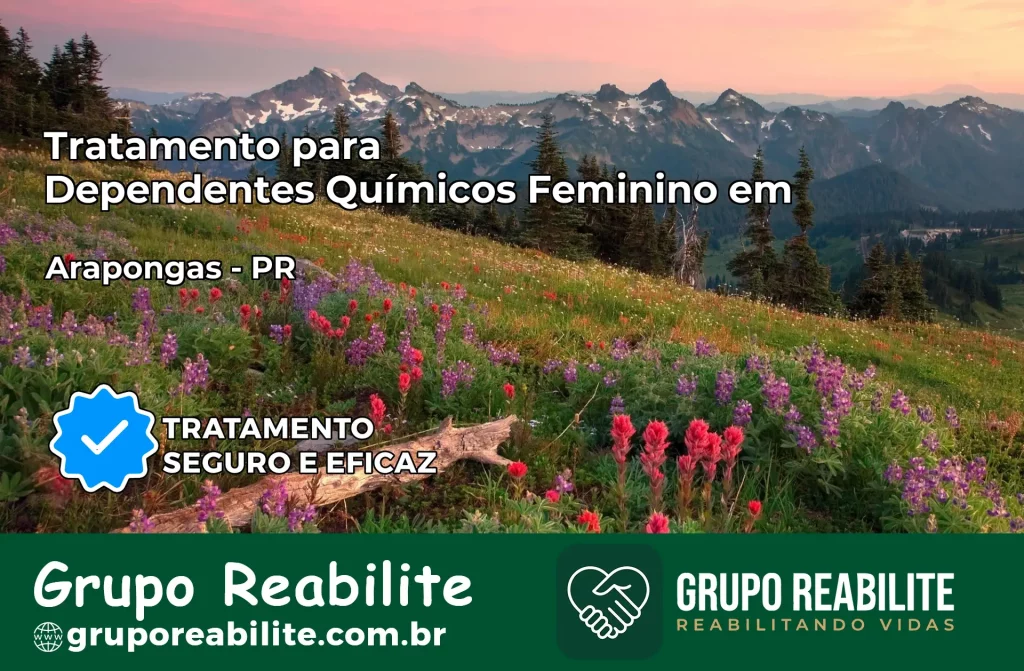 Tratamento para Dependentes Químicos Feminino em Arapongas – PR