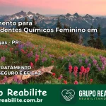Tratamento para Dependentes Químicos Feminino em Arapongas – PR