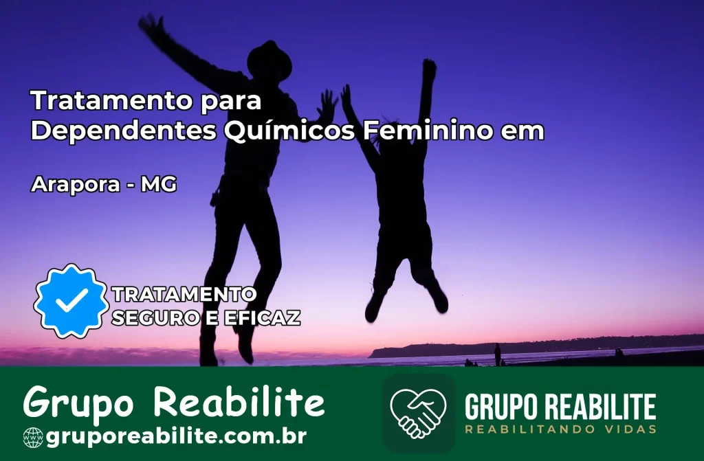 Tratamento para Dependentes Químicos Feminino em Araporã – MG