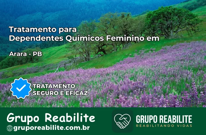 Tratamento para Dependentes Químicos Feminino em Arara – PB