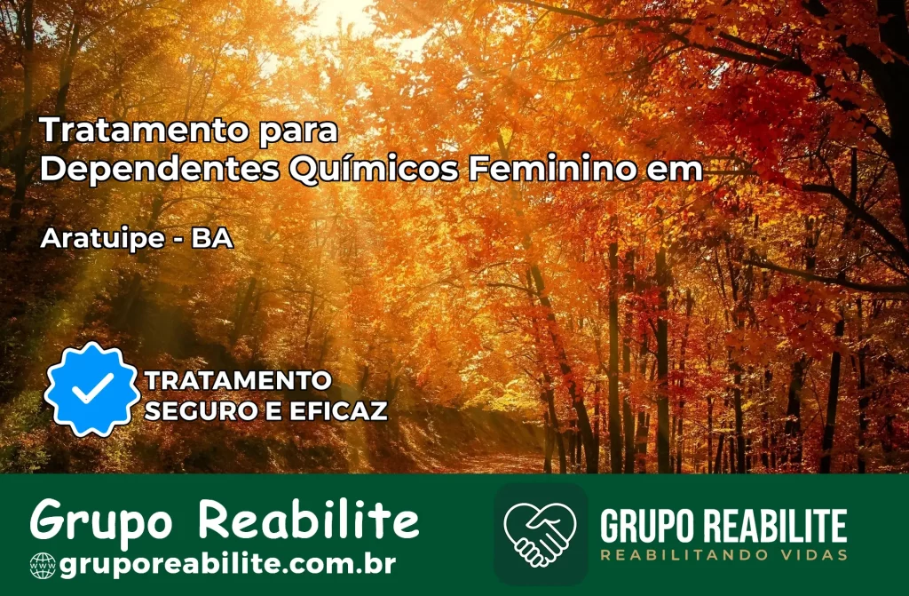 Tratamento para Dependentes Químicos Feminino em Aratuípe – BA