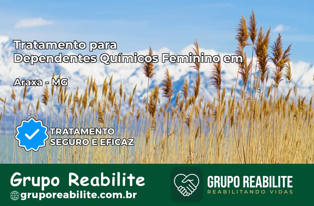 Tratamento para Dependentes Químicos Feminino em Araxá – MG
