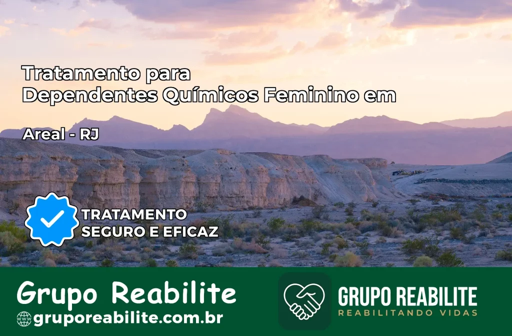 Tratamento para Dependentes Químicos Feminino em Areal – RJ
