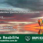 Tratamento para Dependentes Químicos Feminino em Assaré – CE