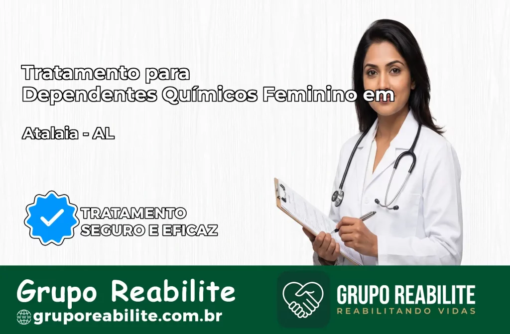 Tratamento para Dependentes Químicos Feminino em Atalaia – AL