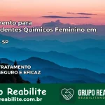 Tratamento para Dependentes Químicos Feminino em Atibaia – SP