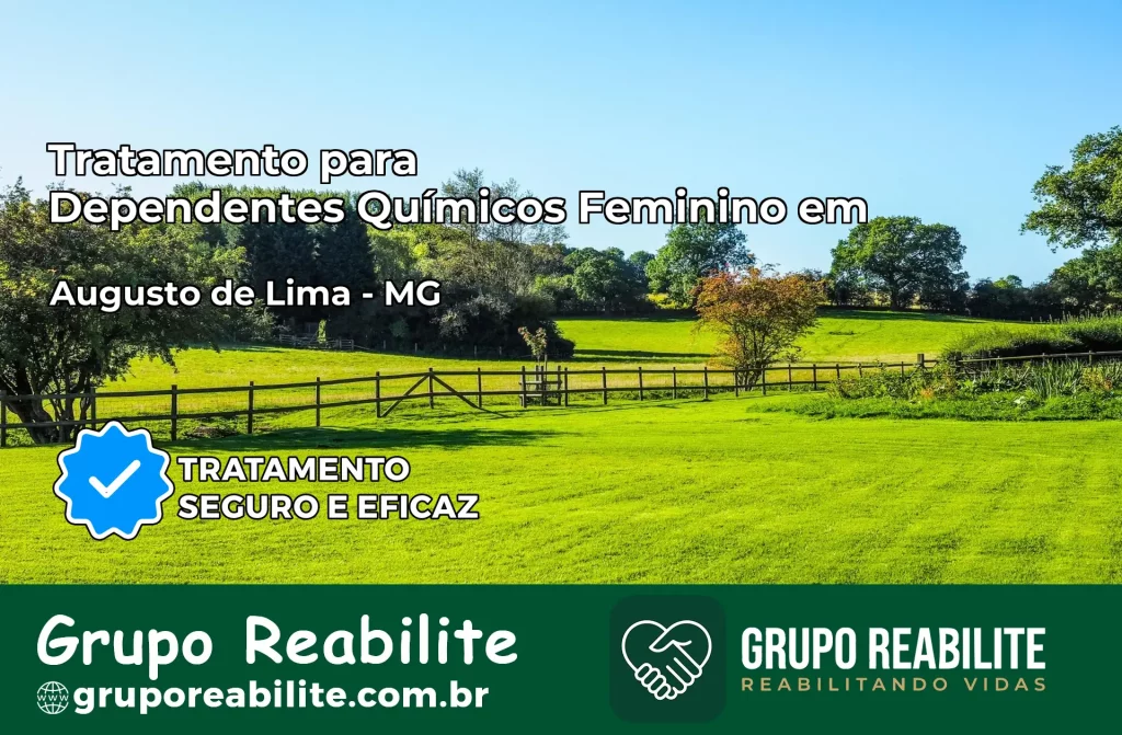 Tratamento para Dependentes Químicos Feminino em Augusto de Lima – MG