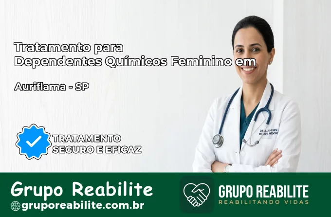 Tratamento para Dependentes Químicos Feminino em Auriflama – SP
