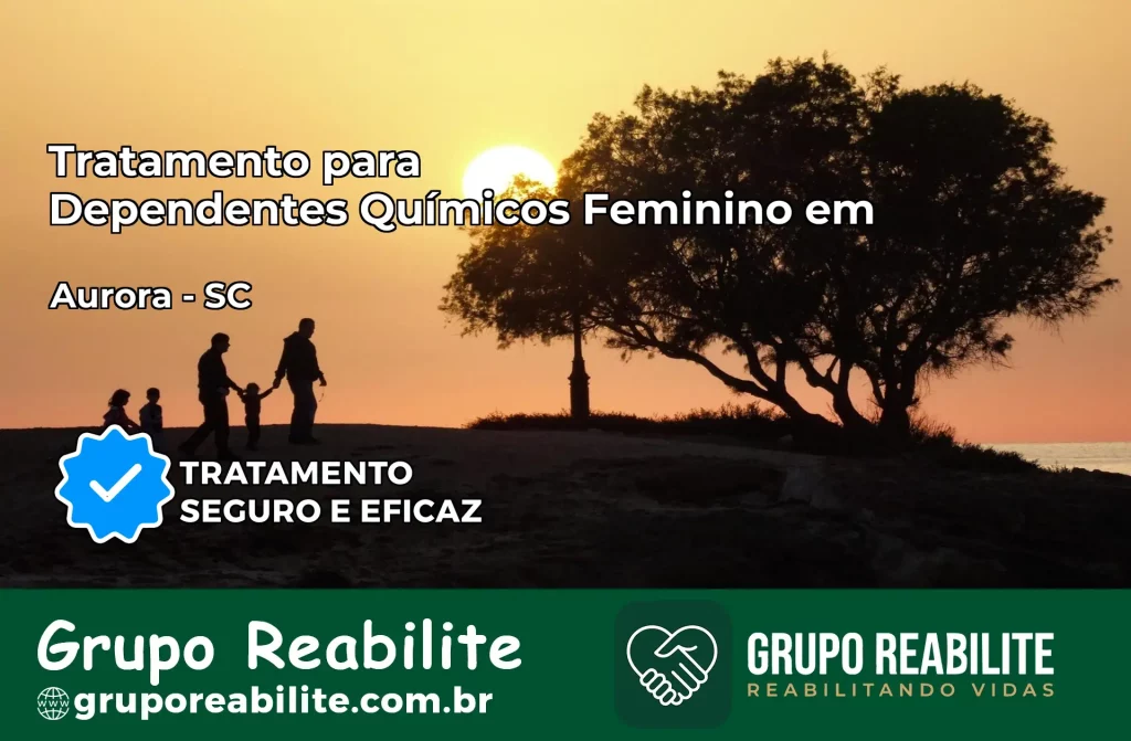 Tratamento para Dependentes Químicos Feminino em Aurora – SC