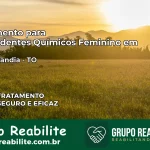 Tratamento para Dependentes Químicos Feminino em Babaçulândia – TO