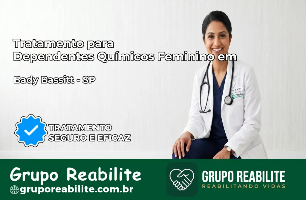 Tratamento para Dependentes Químicos Feminino em Bady Bassitt – SP