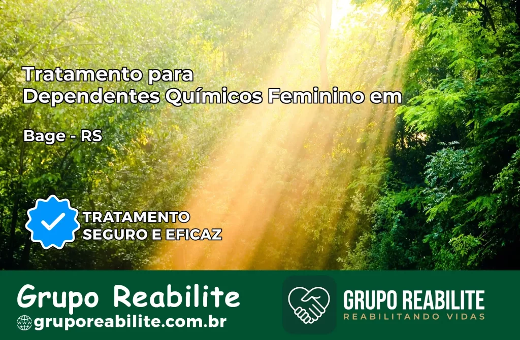 Tratamento para Dependentes Químicos Feminino em Bagé – RS