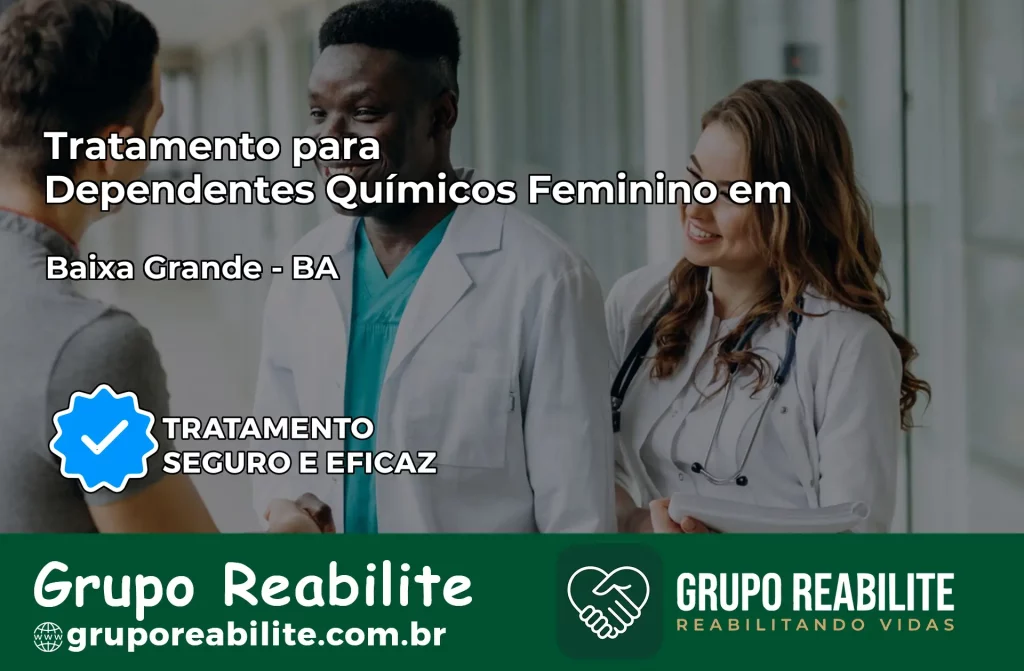 Tratamento para Dependentes Químicos Feminino em Baixa Grande – BA