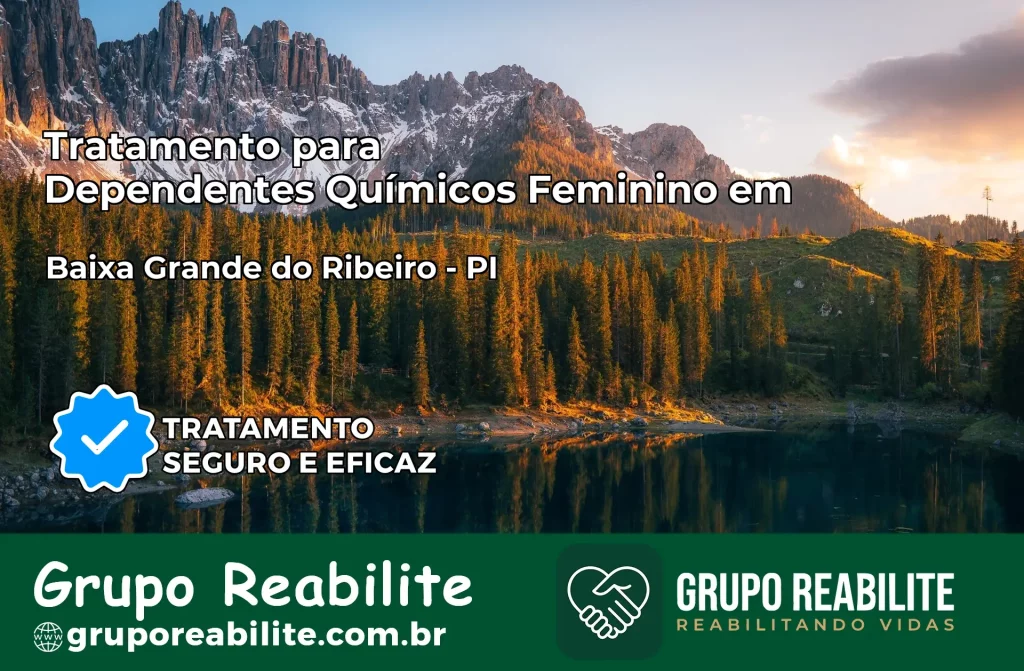 Tratamento para Dependentes Químicos Feminino em Baixa Grande do Ribeiro – PI