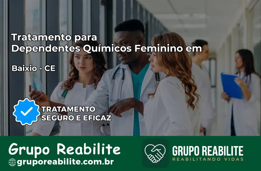 Tratamento para Dependentes Químicos Feminino em Baixio – CE