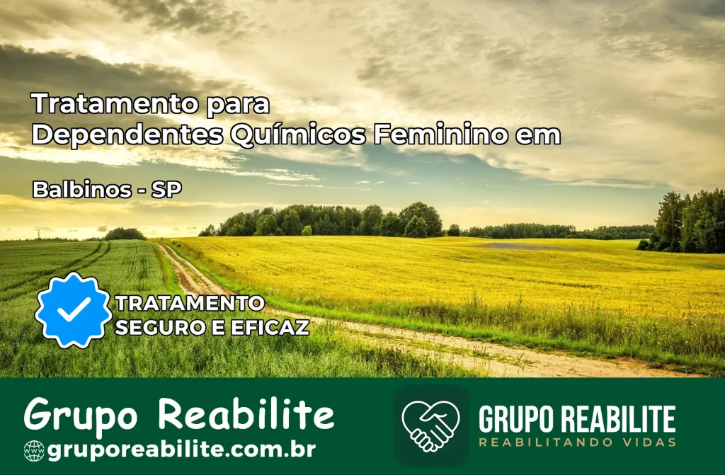 Tratamento para Dependentes Químicos Feminino em Balbinos – SP