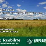 Tratamento para Dependentes Químicos Feminino em Balneário Piçarras – SC