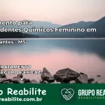 Tratamento para Dependentes Químicos Feminino em Bandeirantes – MS
