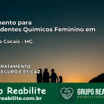 Tratamento para Dependentes Químicos Feminino em Barão de Cocais – MG